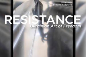 Metallic sheets in the background and the shadow of a person. White text in the foreground reads, "Resistance Ukrainian Art of Freedom."