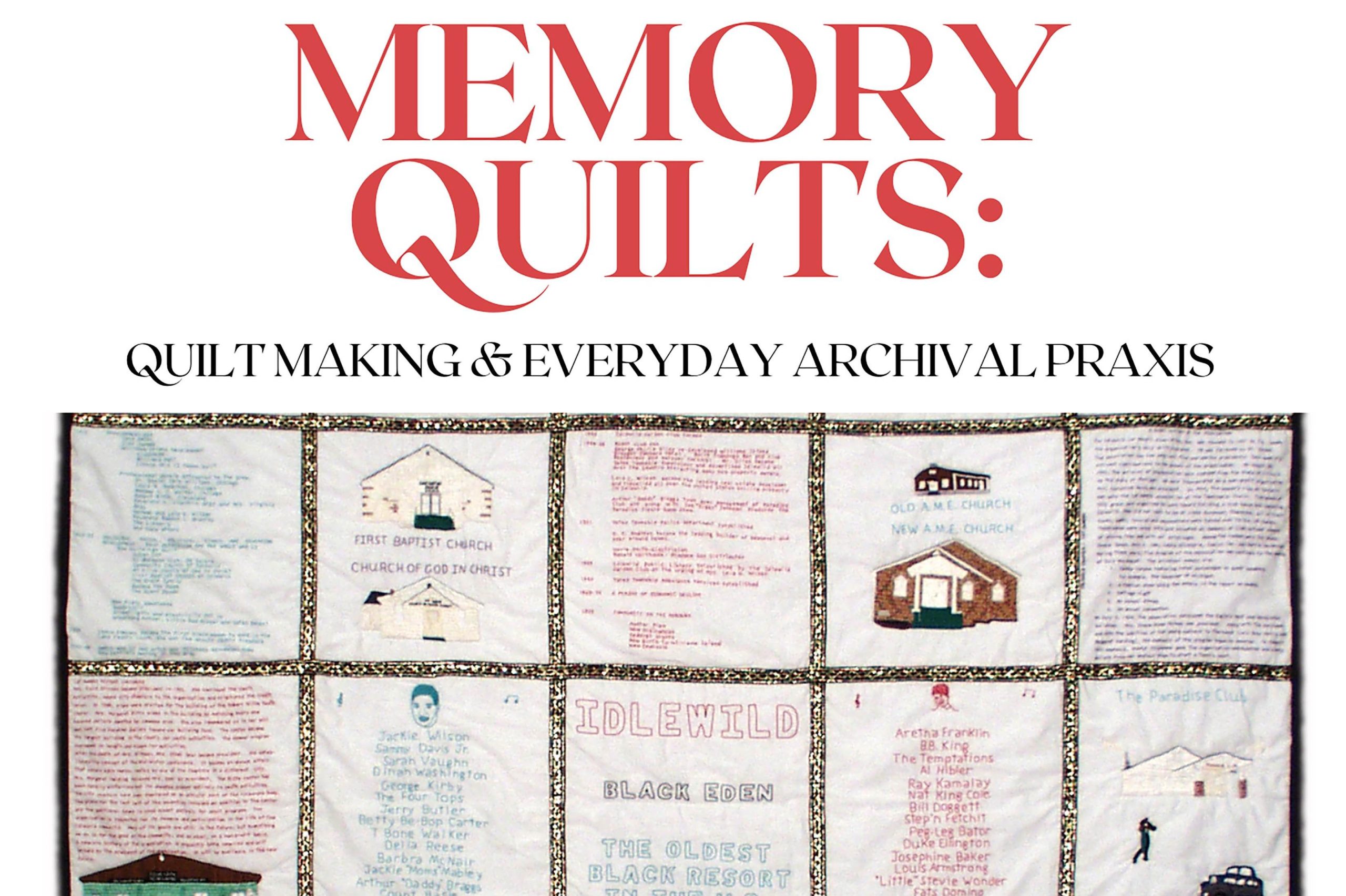 Promotional poster for an event titled “Memory Quilts: Quilt Making & Everyday Archival Praxis,” hosted at the RCAH Lookout Gallery. The title is displayed in large red and black text above a photo of a quilt featuring embroidered panels with text and images related to African American history, including churches and cultural landmarks.